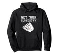 Sarcastic Baseball Dad Coach Get Your Hoodie - Fun Novelty Design Unisex - T-Shirt, Sweatshirt, Hoodie