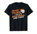 Im Not Yelling This Is My Baseball Dad T-Shirt - Minimalist Print Unisex - T-Shirt, Sweatshirt, Hoodie