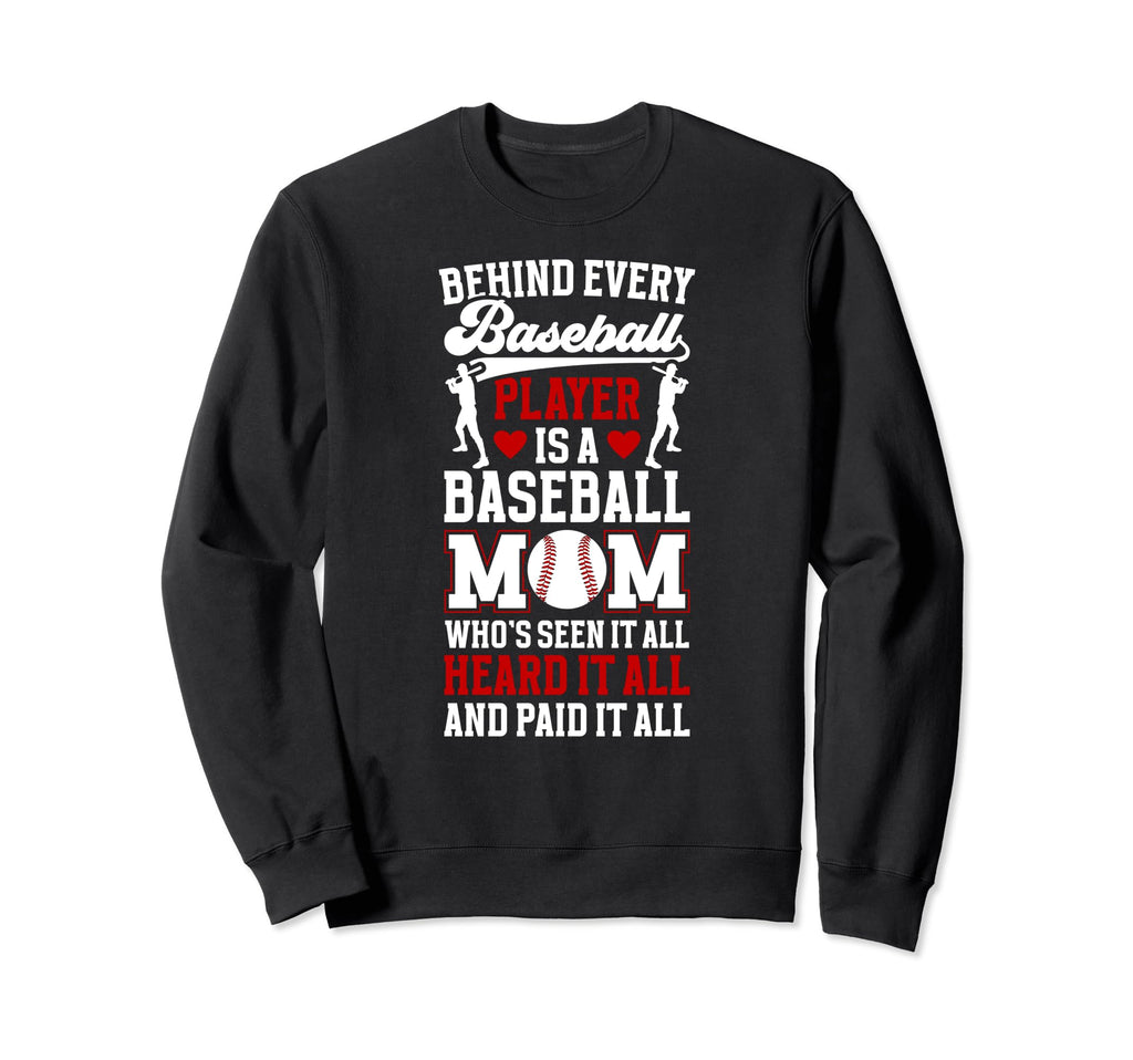 Funny Baseball Mom Baseball Player Sweatshirt - Streetwear Style Unisex - T-Shirt, Sweatshirt, Hoodie