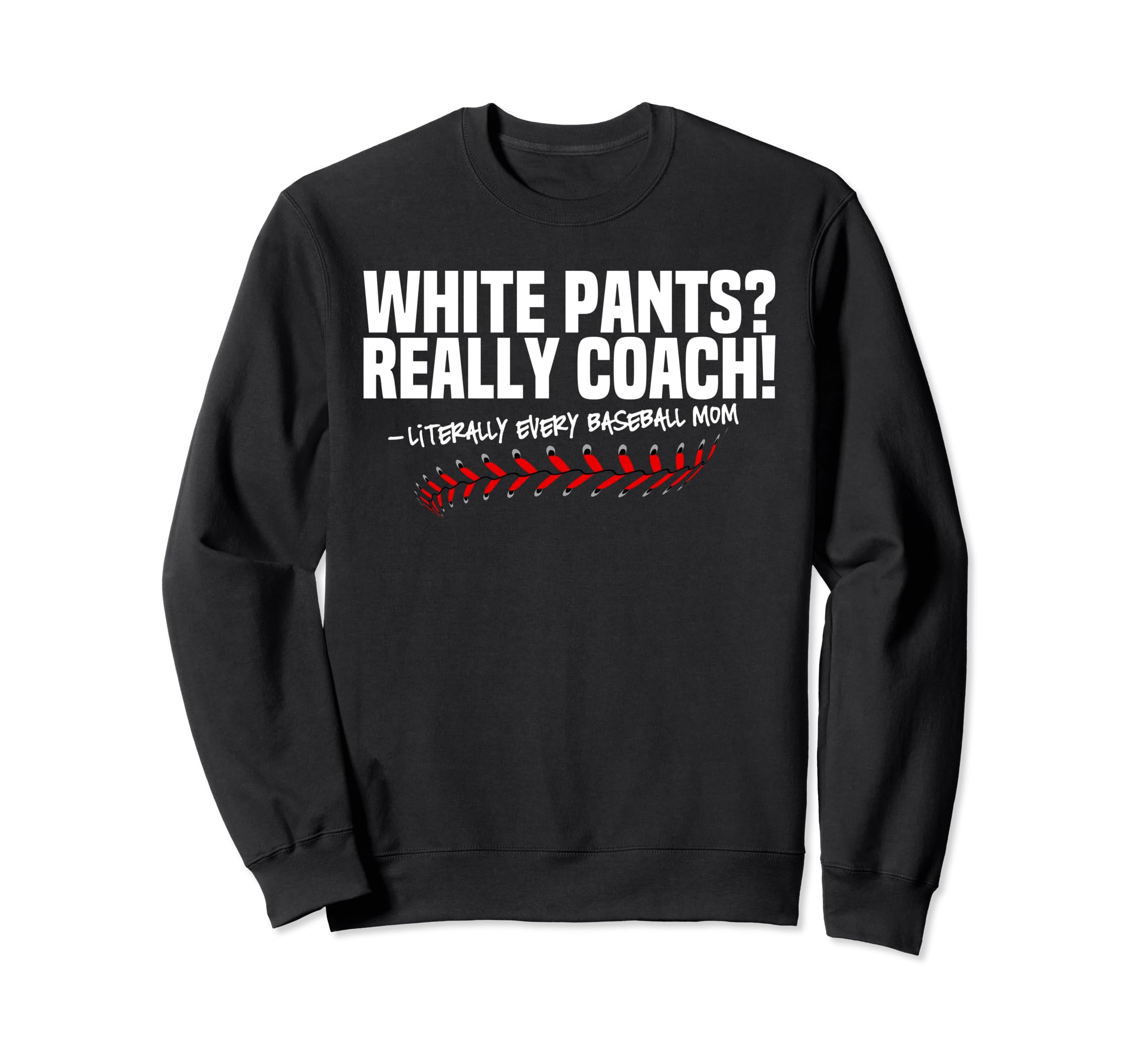 Sarcastic Baseball Mom Mama Baseball Sweatshirt - Graphic Print for Adults - T-Shirt, Sweatshirt, Hoodie