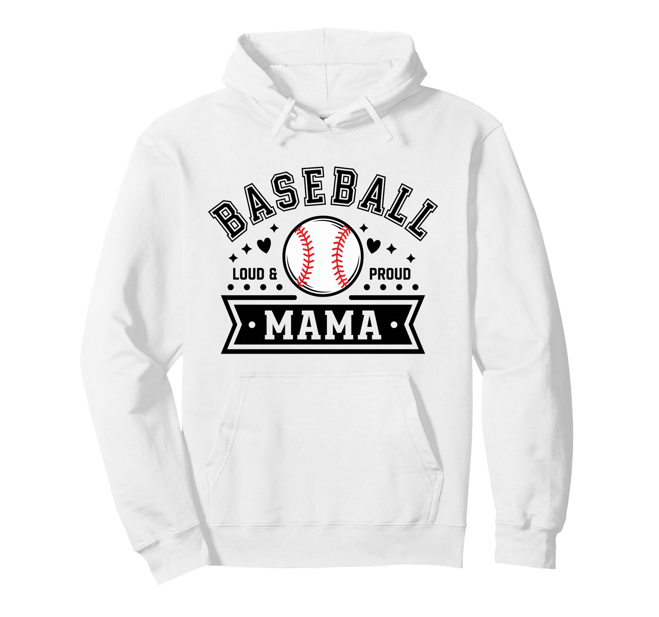 Loud Proud Baseball Mama Mom Team Hoodie - Aesthetic Graphic Unisex - T-Shirt, Sweatshirt, Hoodie