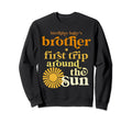 Brother First Trip Around Sun Sweatshirt - Unique Graphic for Adults - T-Shirt, Sweatshirt, Hoodie