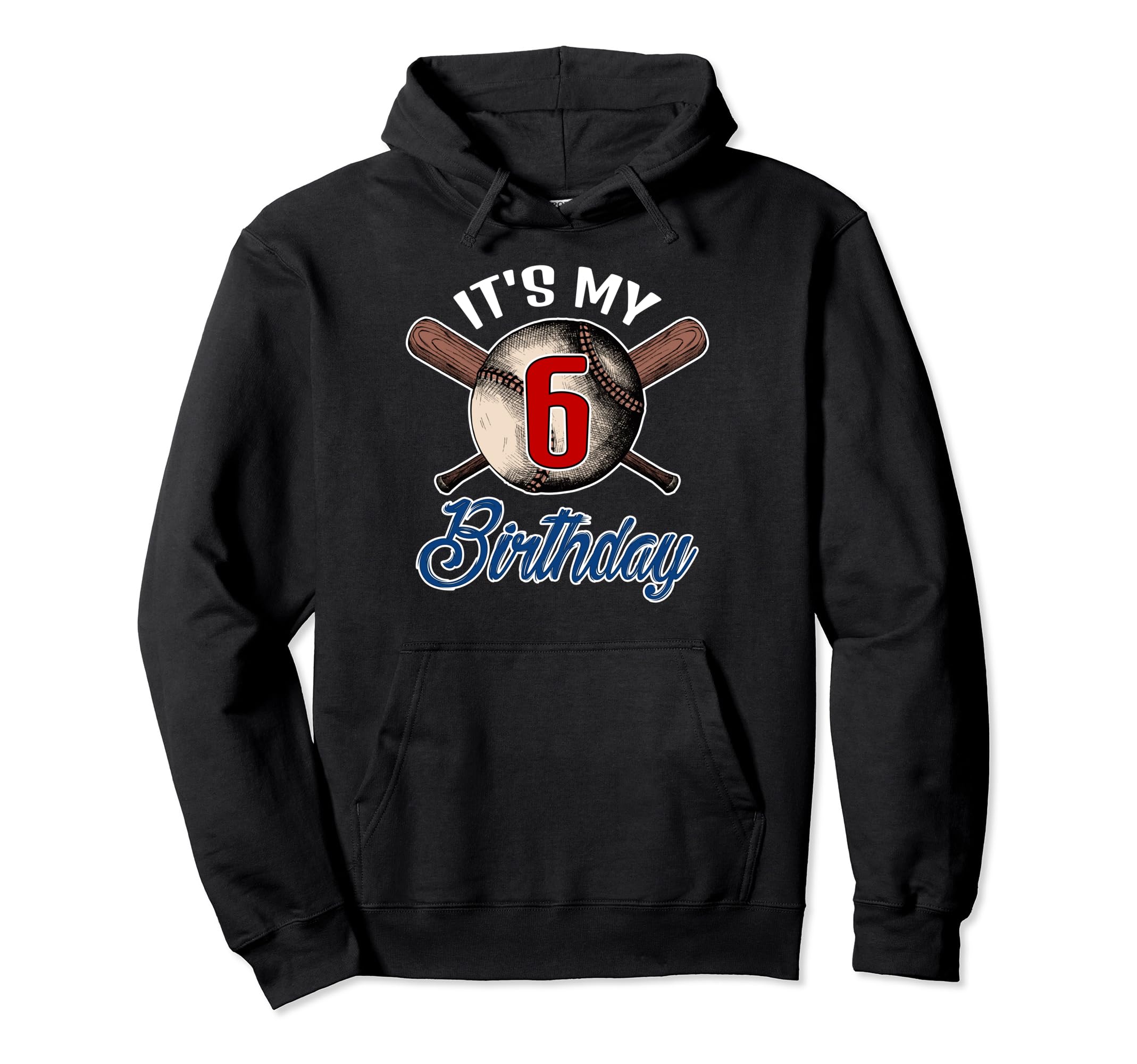 Its My 6 Birthday Baseball Player Family Hoodie - Unique Graphic Unisex - T-Shirt, Sweatshirt, Hoodie