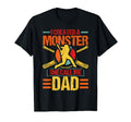 I Created Monster She Call Me Dad T-Shirt - Fun Novelty Design Unisex - T-Shirt, Sweatshirt, Hoodie