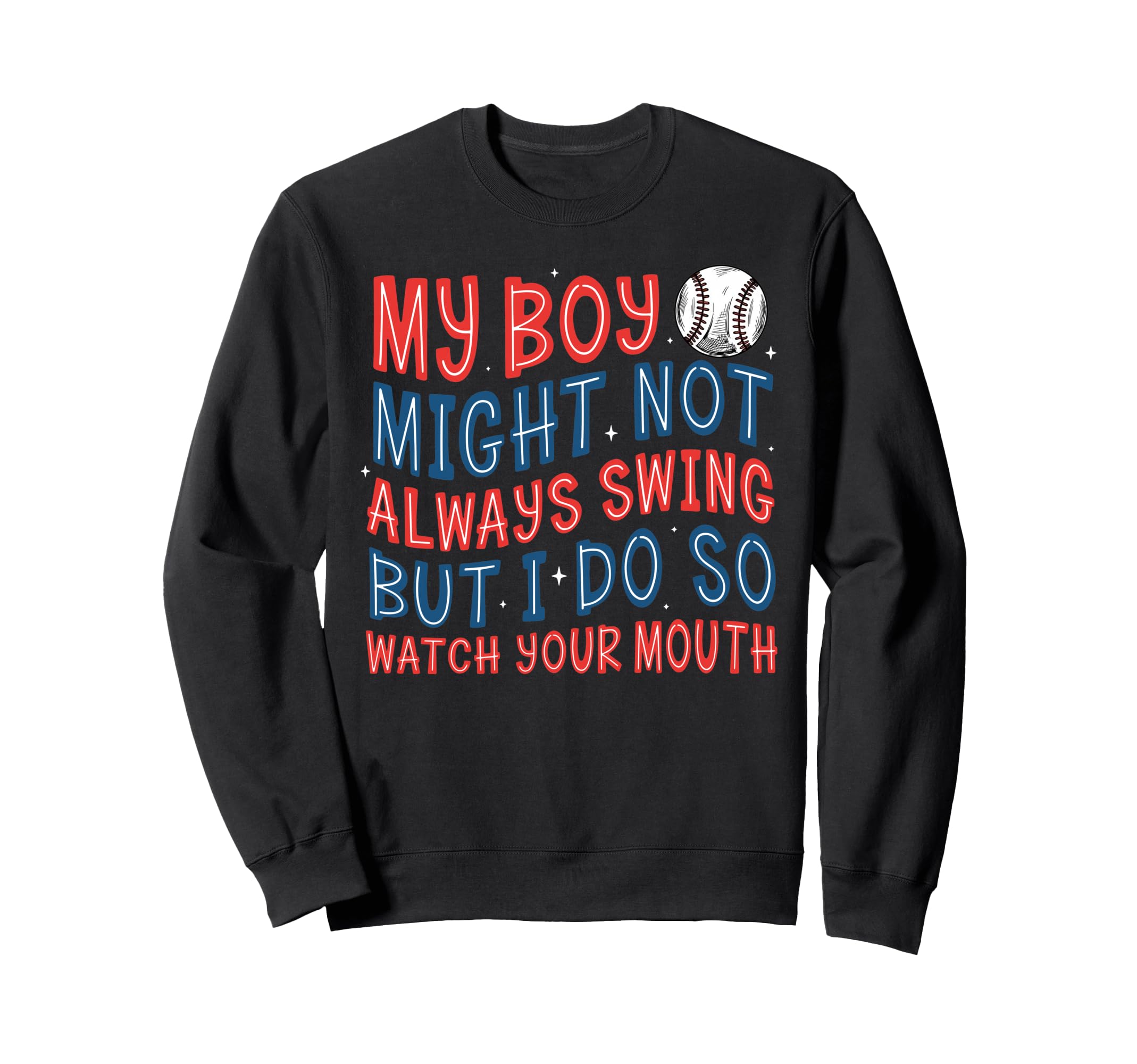 My Might Not Always Swing Sweatshirt - Casual Everyday Wear Men Women - T-Shirt, Sweatshirt, Hoodie