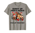 Giddy Up Jingle Horse Pick Up Your Feet T-Shirt - Novelty Apparel Unisex - T-Shirt, Sweatshirt, Hoodie