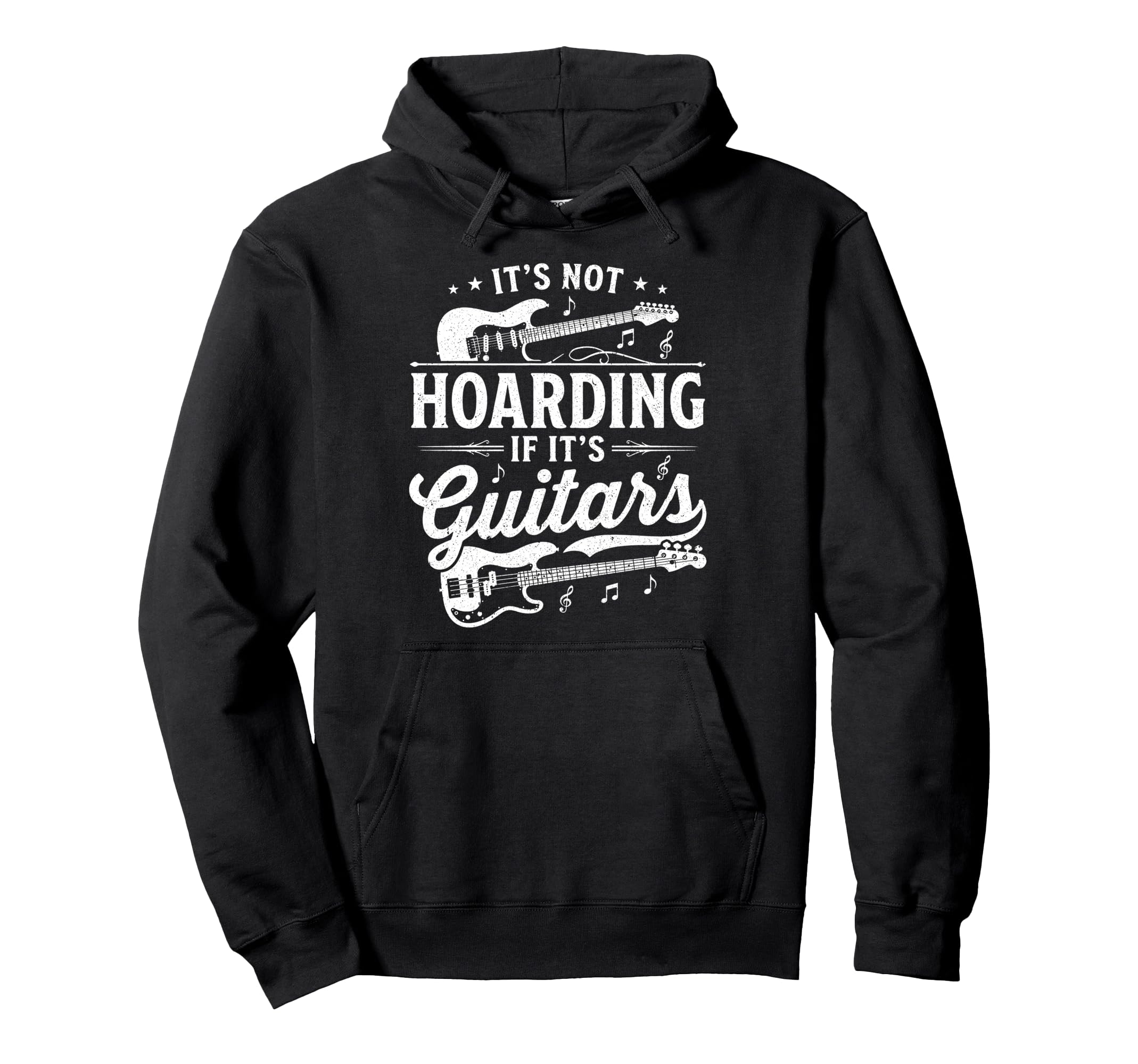Its Not Hoarding If Its Guitars Rock Hoodie - Trendy Graphic Men Women - T-Shirt, Sweatshirt, Hoodie