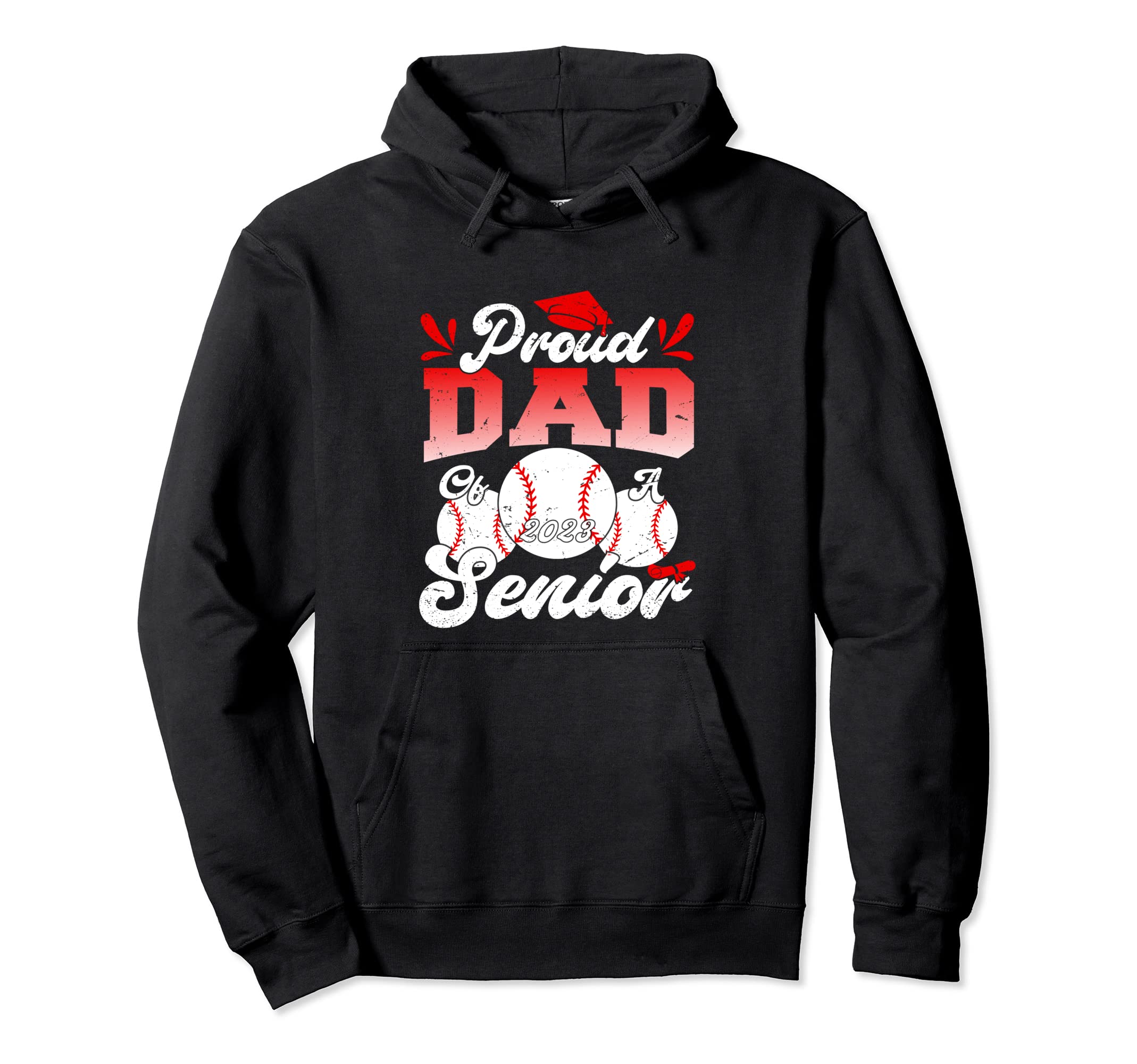 Proud Dad Baseball Senior 2023 Class Hoodie - Casual Everyday Wear Unisex - T-Shirt, Sweatshirt, Hoodie