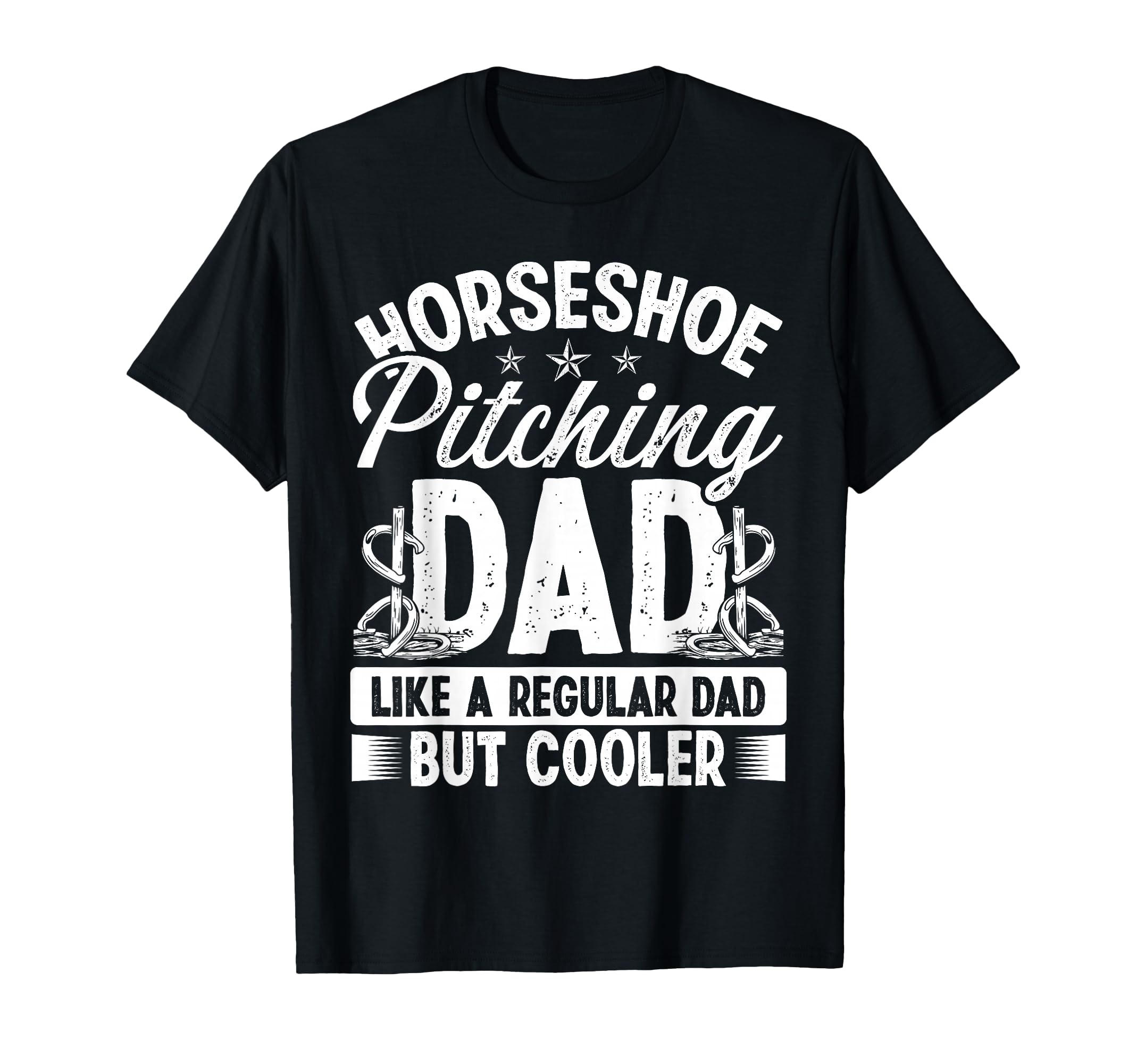 Horseshoe Pitching Game Dad Fathers T-Shirt - Fun Novelty Design Men Women - T-Shirt, Sweatshirt, Hoodie