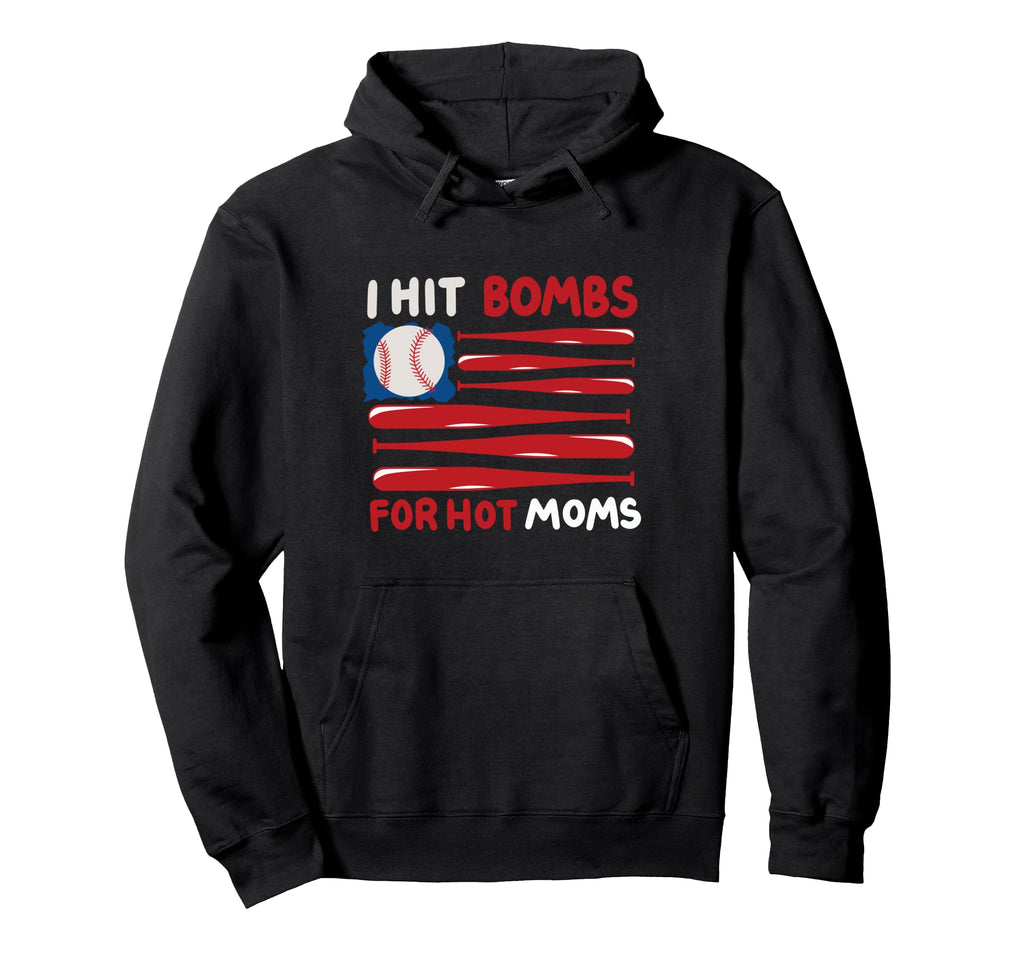 I Hit Bombs Hot Moms Baseball Hoodie - Fun Novelty Design Men Women - T-Shirt, Sweatshirt, Hoodie