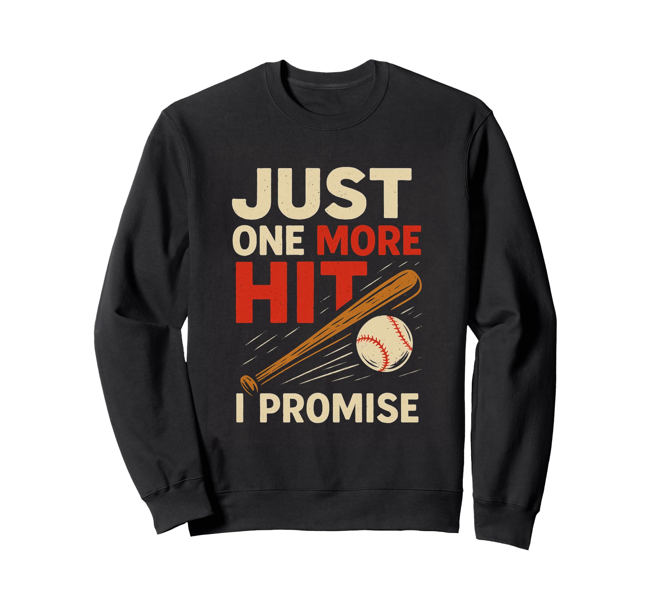 Baseball Softball Fan Just One More Sweatshirt - Graphic Print Men Women - T-Shirt, Sweatshirt, Hoodie