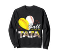Tata Both Baseball Softball Mothers Sweatshirt - Streetwear Style Unisex - T-Shirt, Sweatshirt, Hoodie