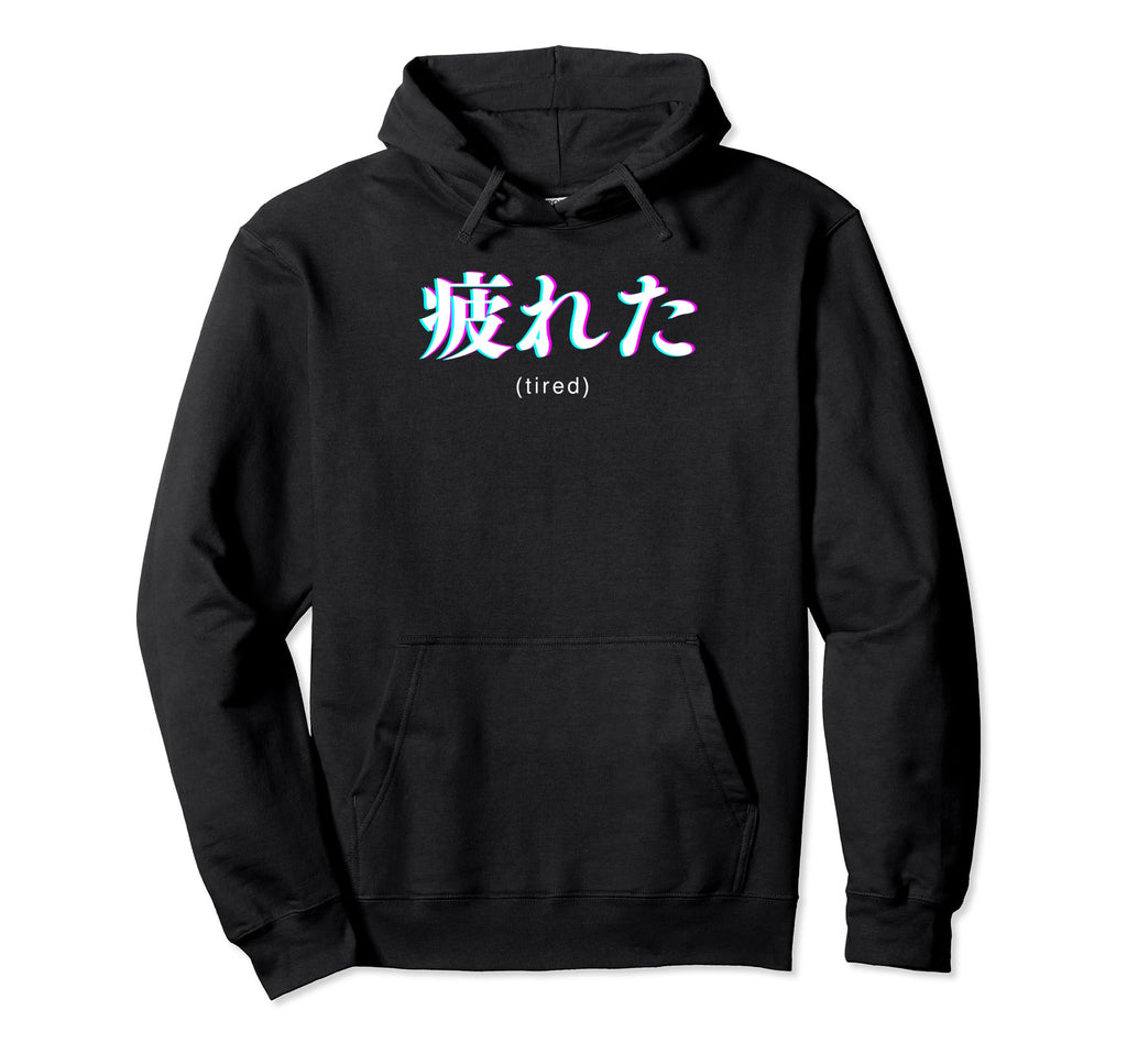 Im Tired Vaporwave Aesthetic Kanji Funny Hoodie - Custom Art Print Unisex - T-Shirt, Sweatshirt, Hoodie