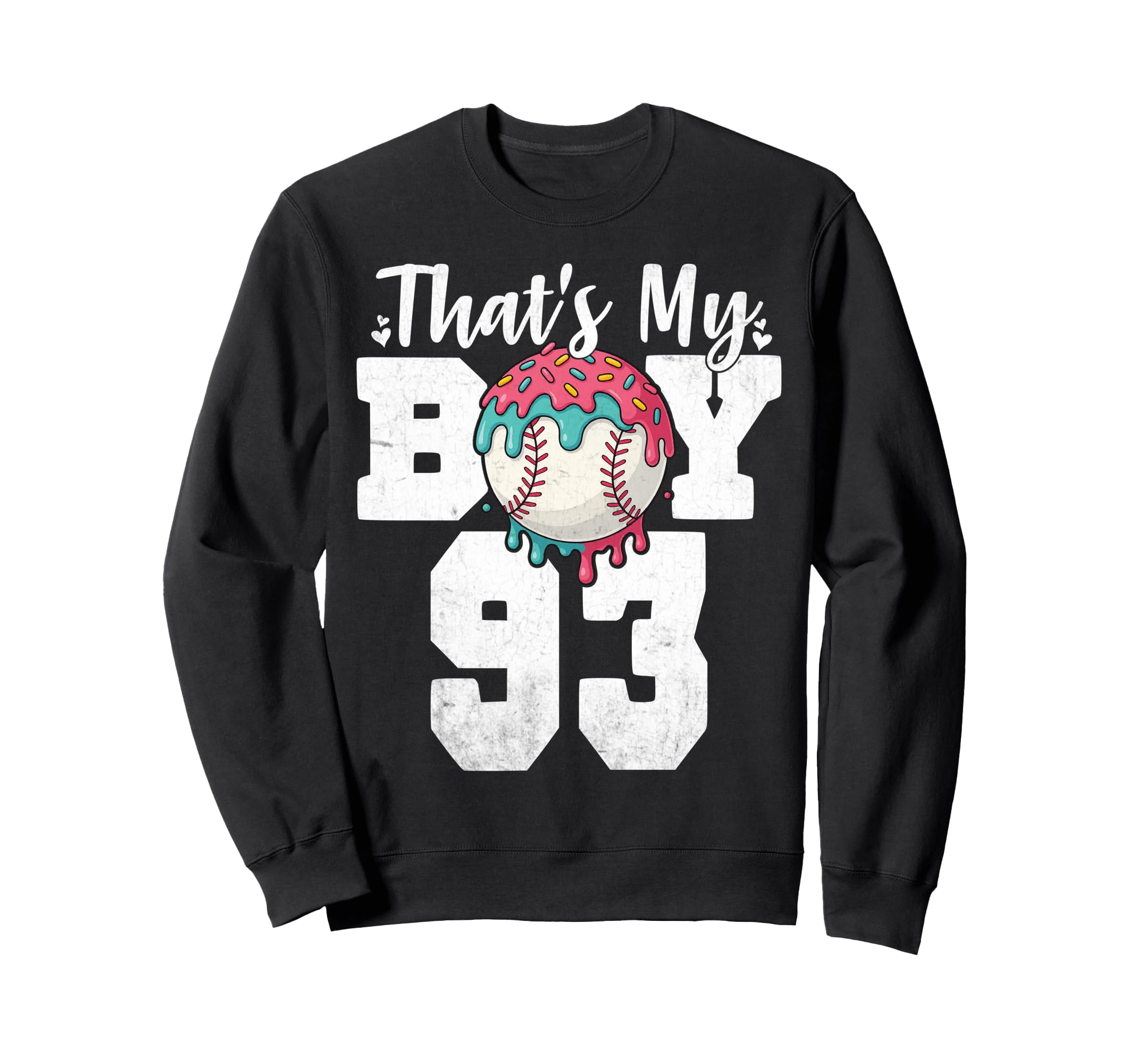 Thats My Baseball 93 Number Mom Dad Sweatshirt - Trendy Graphic for Adults - T-Shirt, Sweatshirt, Hoodie