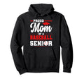 Proud Mom 2026 Senior Baseball Hoodie - Streetwear Style for Adults - T-Shirt, Sweatshirt, Hoodie