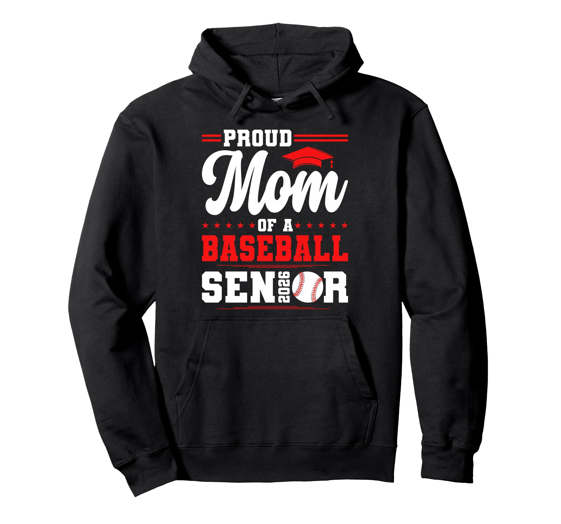 Proud Mom 2026 Senior Baseball Hoodie - Streetwear Style for Adults - T-Shirt, Sweatshirt, Hoodie