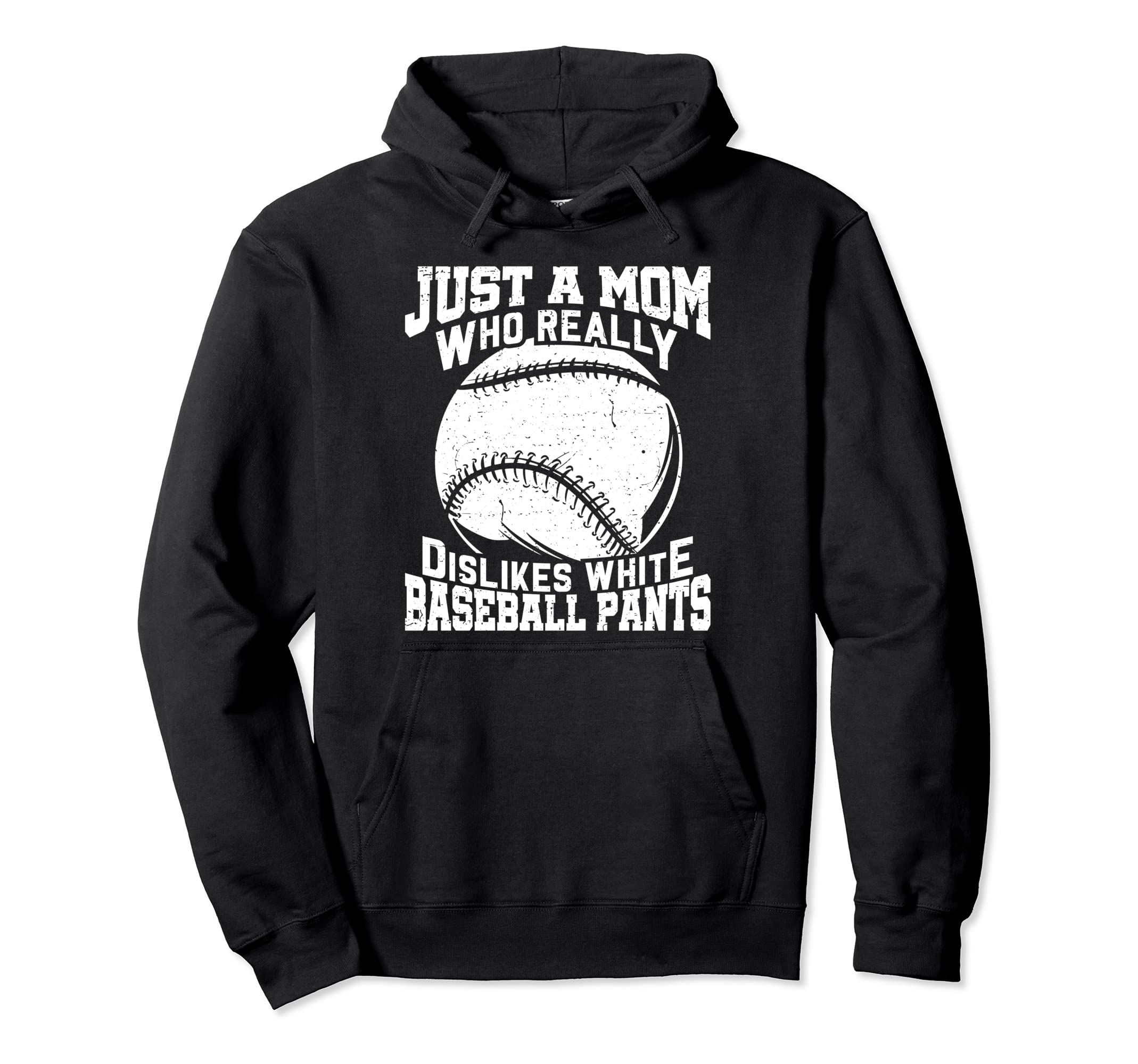 Dislikes White Baseball Pants Mom Hoodie - Novelty Apparel Men Women - T-Shirt, Sweatshirt, Hoodie