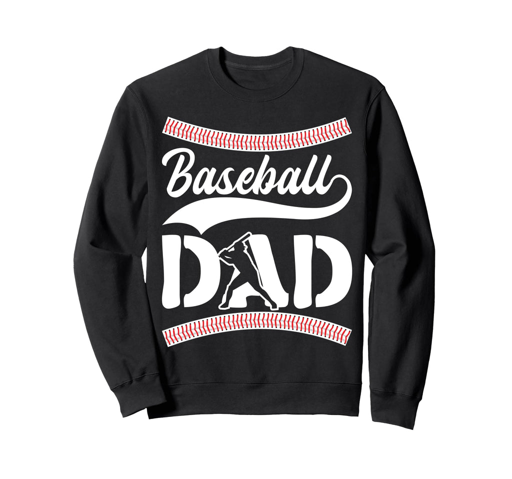 Baseball Dad Sweatshirt - Unique Graphic Men Women - T-Shirt, Sweatshirt, Hoodie