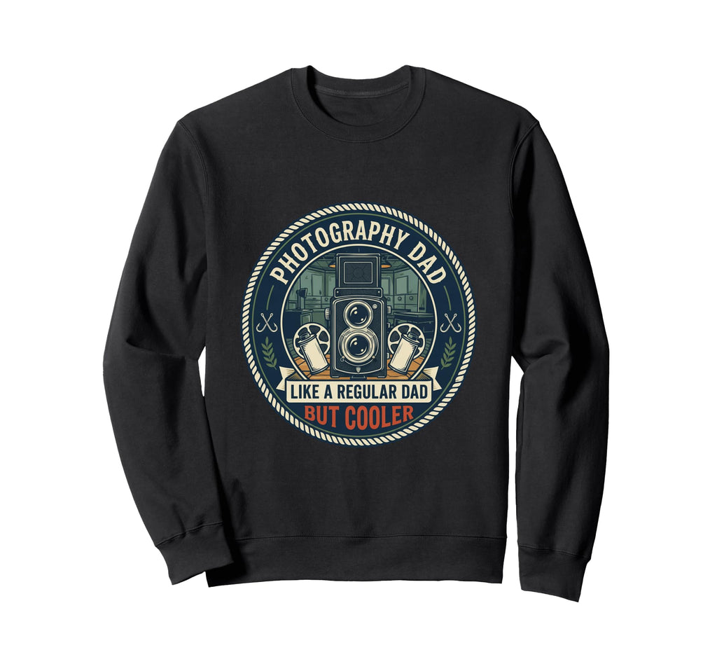 Photography Dad Camera Film Sweatshirt - Aesthetic Graphic Unisex - T-Shirt, Sweatshirt, Hoodie