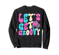 Roller Skating Skate 1970S Lets Get Sweatshirt - Fun Novelty Design Unisex - T-Shirt, Sweatshirt, Hoodie