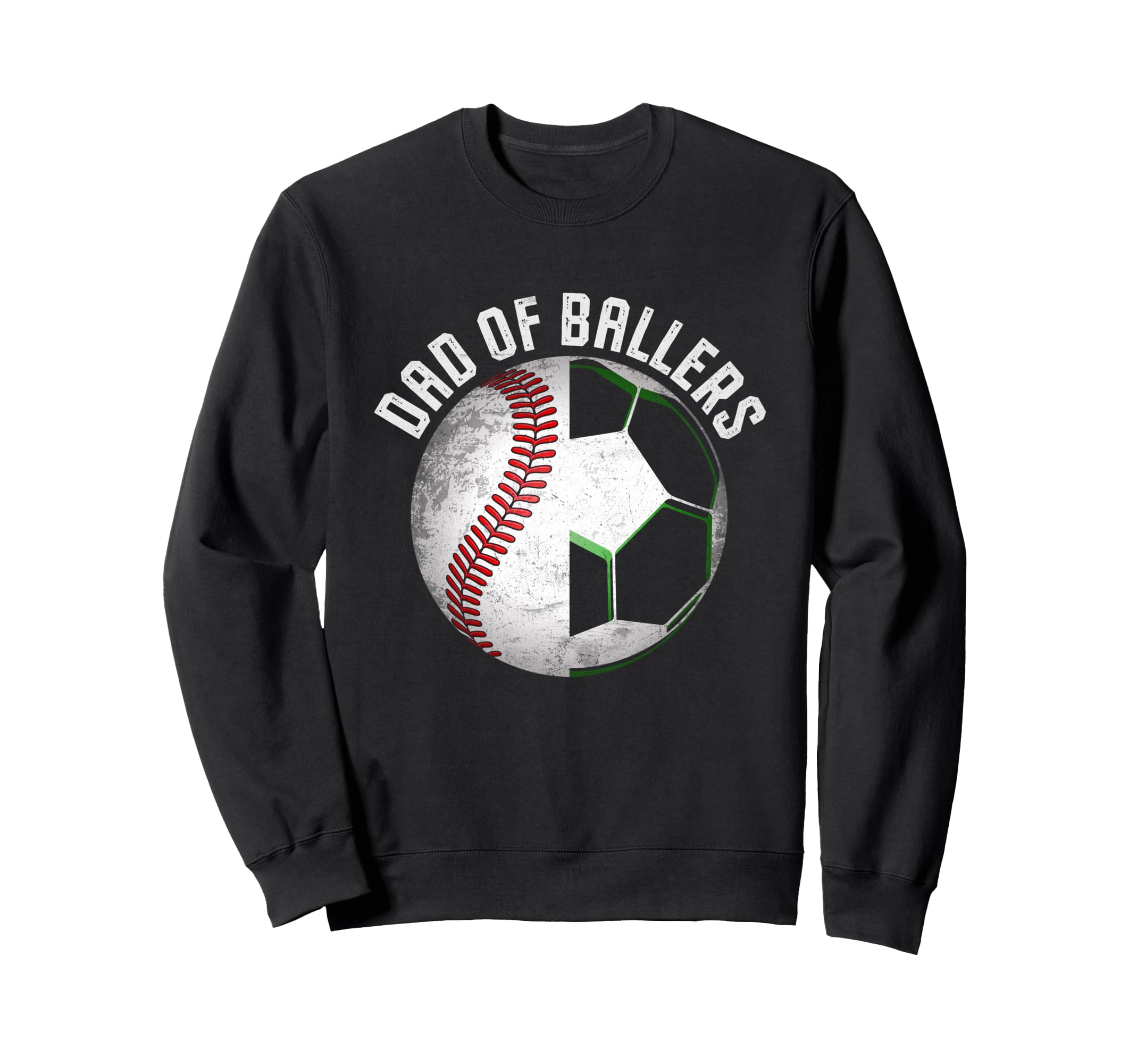 Soccer Baseball Dad Ballers Gifts Sweatshirt - Aesthetic Graphic Men Women - T-Shirt, Sweatshirt, Hoodie