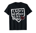Theres No Place Like Home T-Shirt - Casual Everyday Wear Men Women - T-Shirt, Sweatshirt, Hoodie