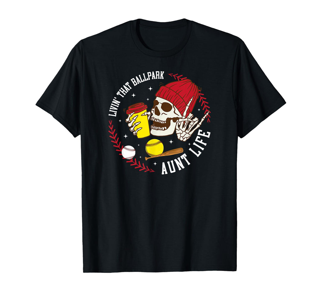 Livin That Ballpark Aunt Life T-Shirt - Casual Everyday Wear for Adults - T-Shirt, Sweatshirt, Hoodie