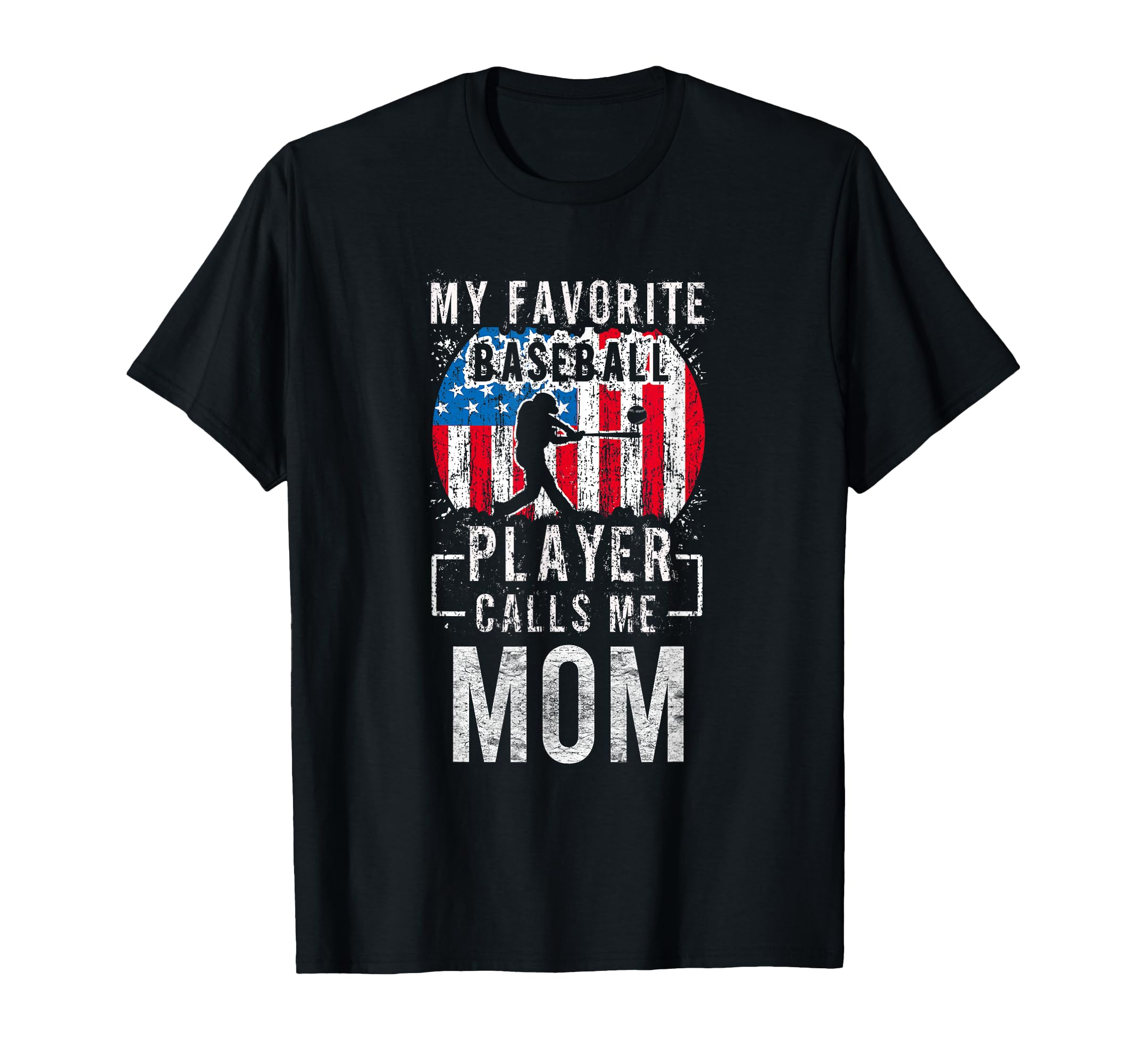 My Favorite Baseball Player Calls Me Mom T-Shirt - Custom Art Print Unisex - T-Shirt, Sweatshirt, Hoodie