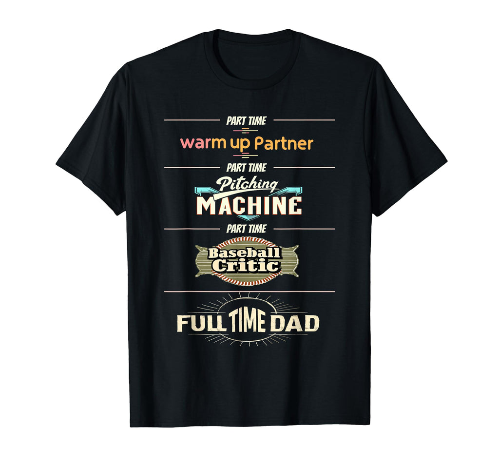 Baseball Dad Part Time Pitching T-Shirt - Trendy Graphic for Adults - T-Shirt, Sweatshirt, Hoodie