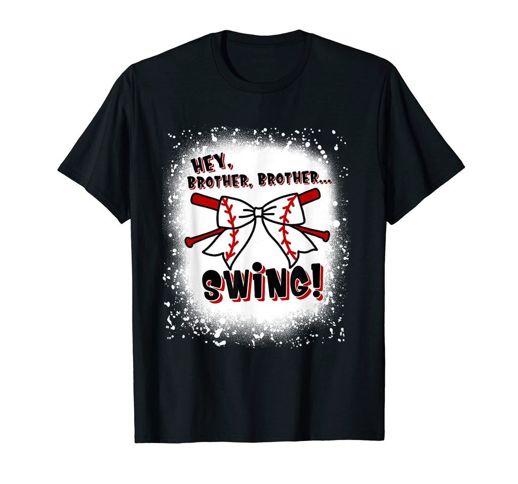 Baseball Sister Hey Brother T-Shirt - Casual Everyday Wear Men Women - T-Shirt, Sweatshirt, Hoodie