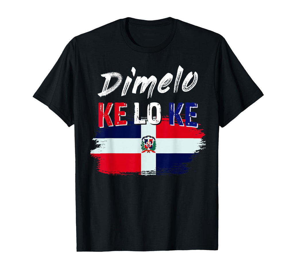 Dimelo Ke Lo Ke Dominican Republic Flag T-Shirt - Aesthetic Graphic Unisex - T-Shirt, Sweatshirt, Hoodie