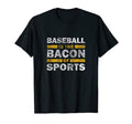 Baseball Funny Baseball Is Bacon Sports T-Shirt - Minimalist Print Unisex - T-Shirt, Sweatshirt, Hoodie