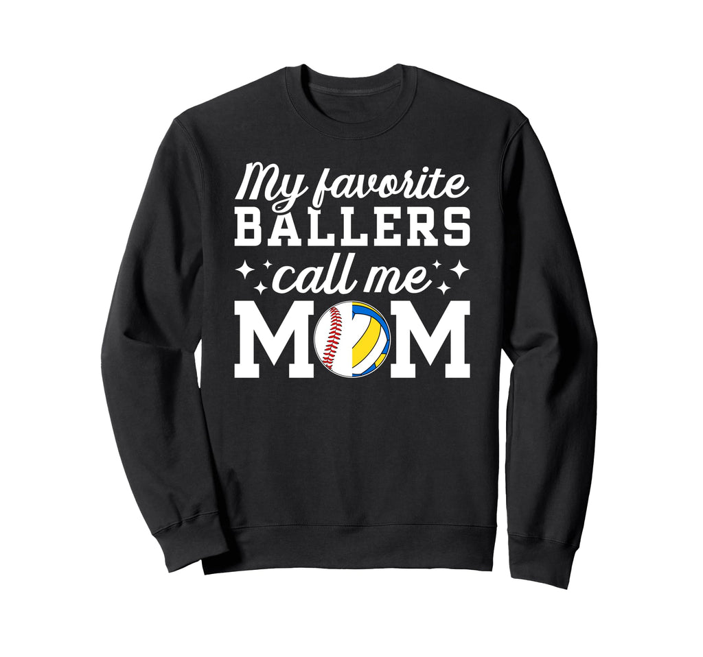 My Favorite Ballers Call Me Mom Sweatshirt - Casual Everyday Wear Unisex - T-Shirt, Sweatshirt, Hoodie