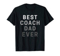 Best Coach Dad Ever Fathers Day Gift T-Shirt - Custom Art Print Unisex - T-Shirt, Sweatshirt, Hoodie
