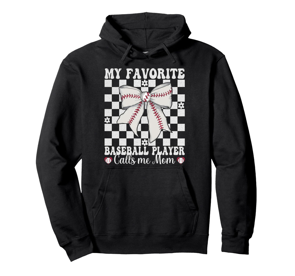 My Favorite Baseball Player Calls Me Mom Hoodie - Trendy Graphic Men Women - T-Shirt, Sweatshirt, Hoodie