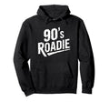 90S Roadie Rock Music Country Grunge Hoodie - Graphic Print Men Women - T-Shirt, Sweatshirt, Hoodie
