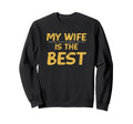 Funny Baseball My Wife Is Best Dad Sweatshirt - Graphic Print Men Women - T-Shirt, Sweatshirt, Hoodie