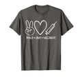 Peace Love Vaccinate T-Shirt - Custom Art Print Men Women - T-Shirt, Sweatshirt, Hoodie