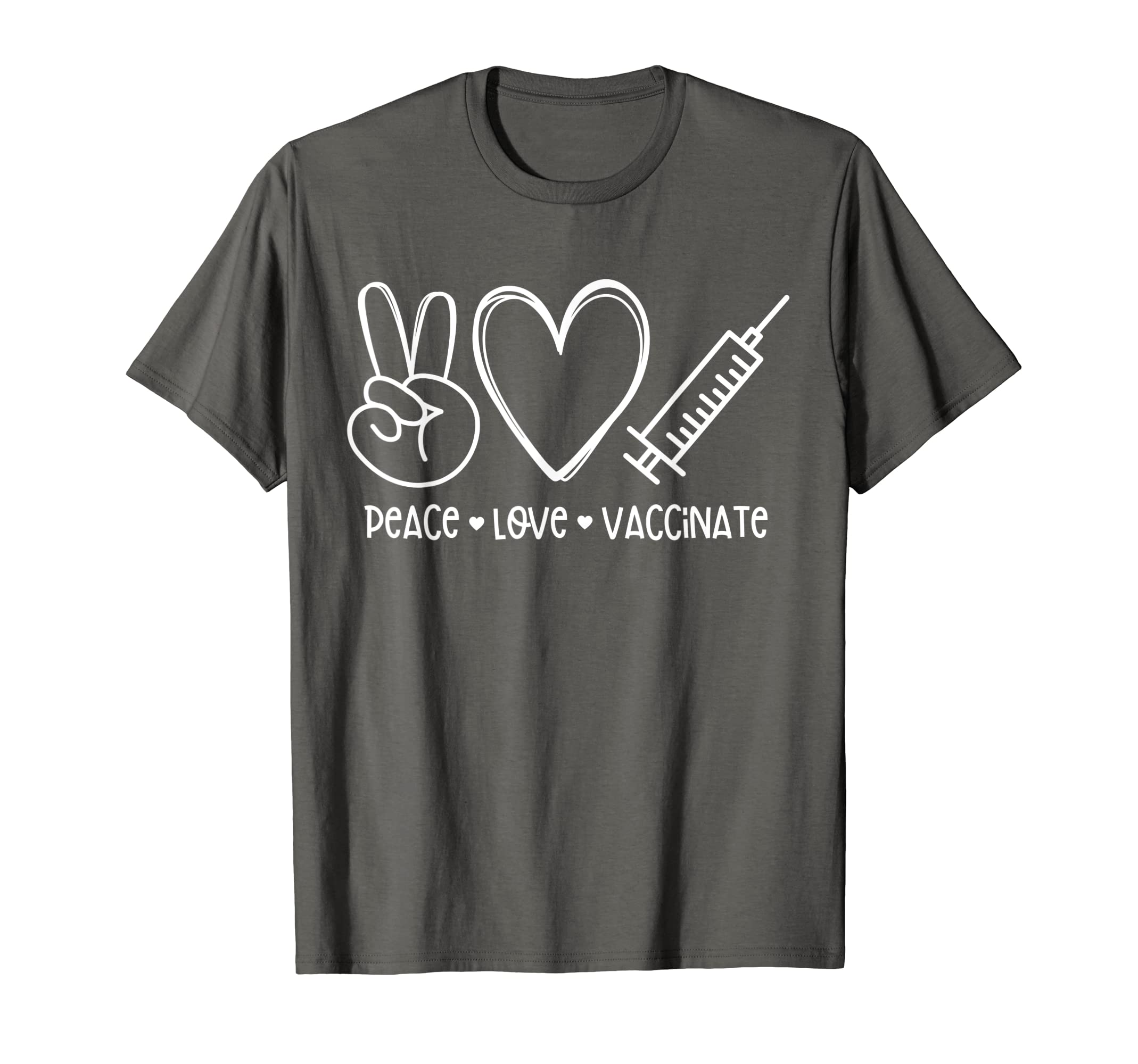 Peace Love Vaccinate T-Shirt - Custom Art Print Men Women - T-Shirt, Sweatshirt, Hoodie