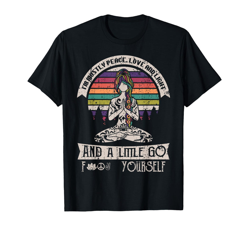 Im Mostly Peace Love And Light Yoga T-Shirt - Novelty Apparel for Adults - T-Shirt, Sweatshirt, Hoodie