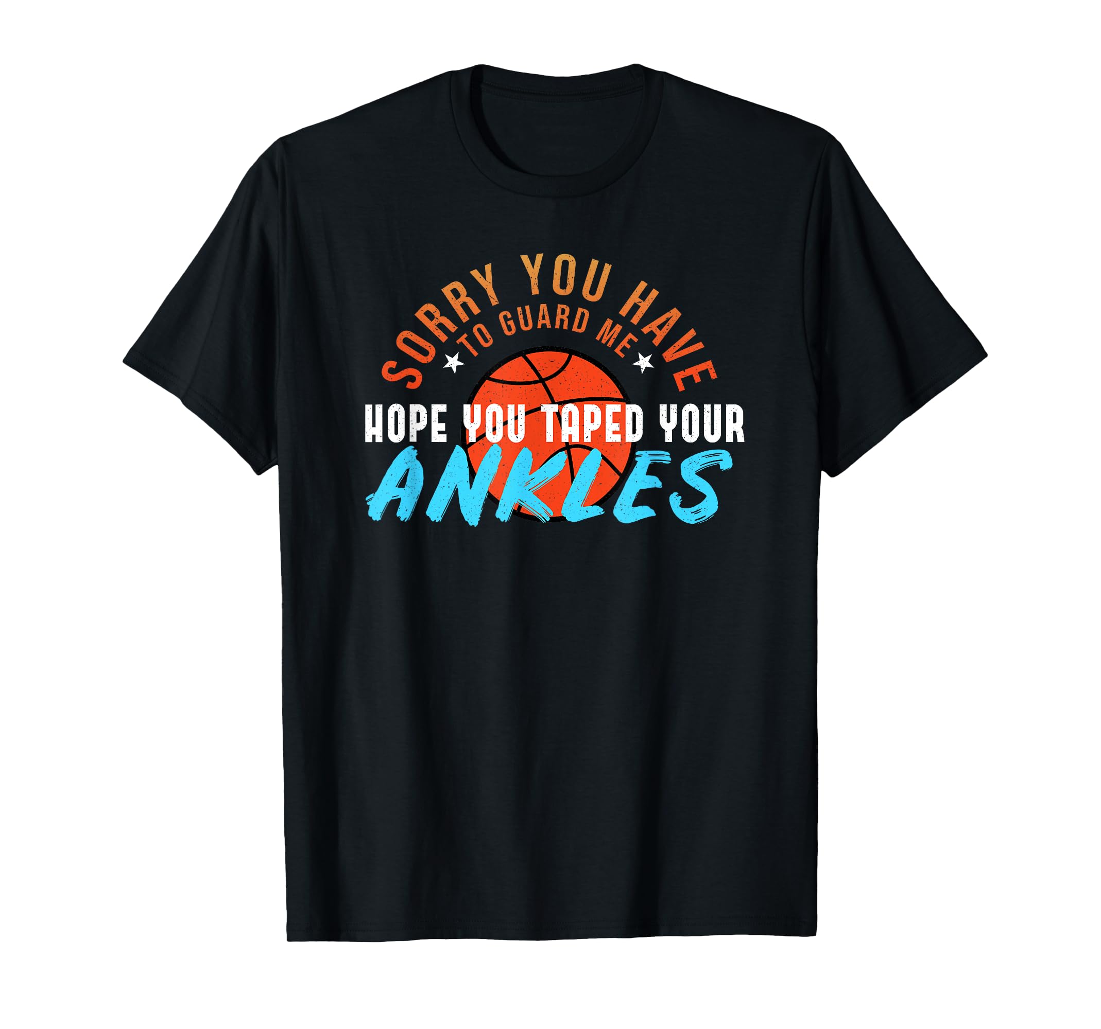 You Cant Guard Me Bball Play Basketball T-Shirt - Trendy Graphic Unisex - T-Shirt, Sweatshirt, Hoodie
