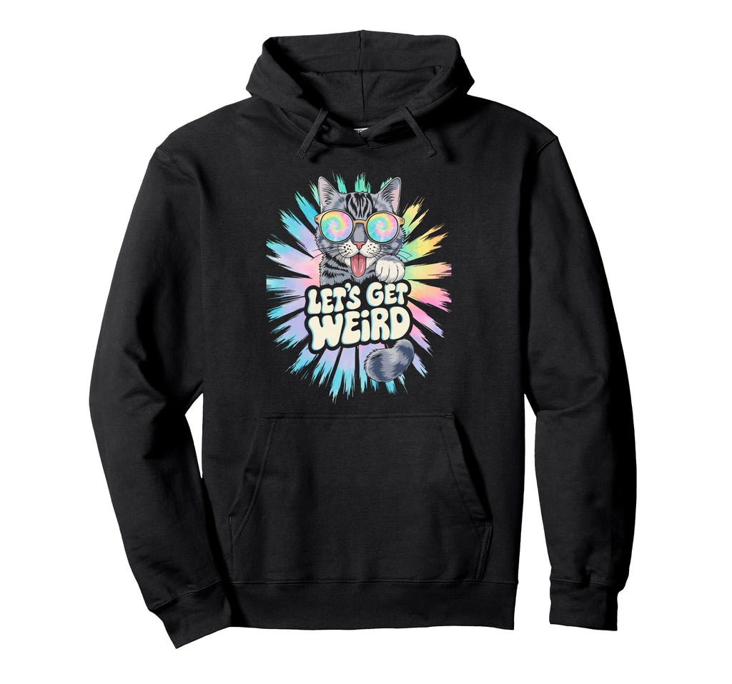 Lets Get Weird Cat Animal Lover Hoodie - Casual Everyday Wear Men Women - T-Shirt, Sweatshirt, Hoodie