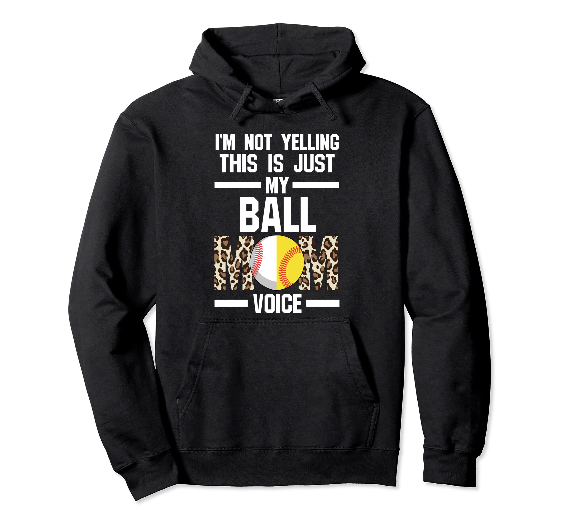 Yelling Is Ball Mom Softball Ball Mom Hoodie - Trendy Graphic Unisex - T-Shirt, Sweatshirt, Hoodie