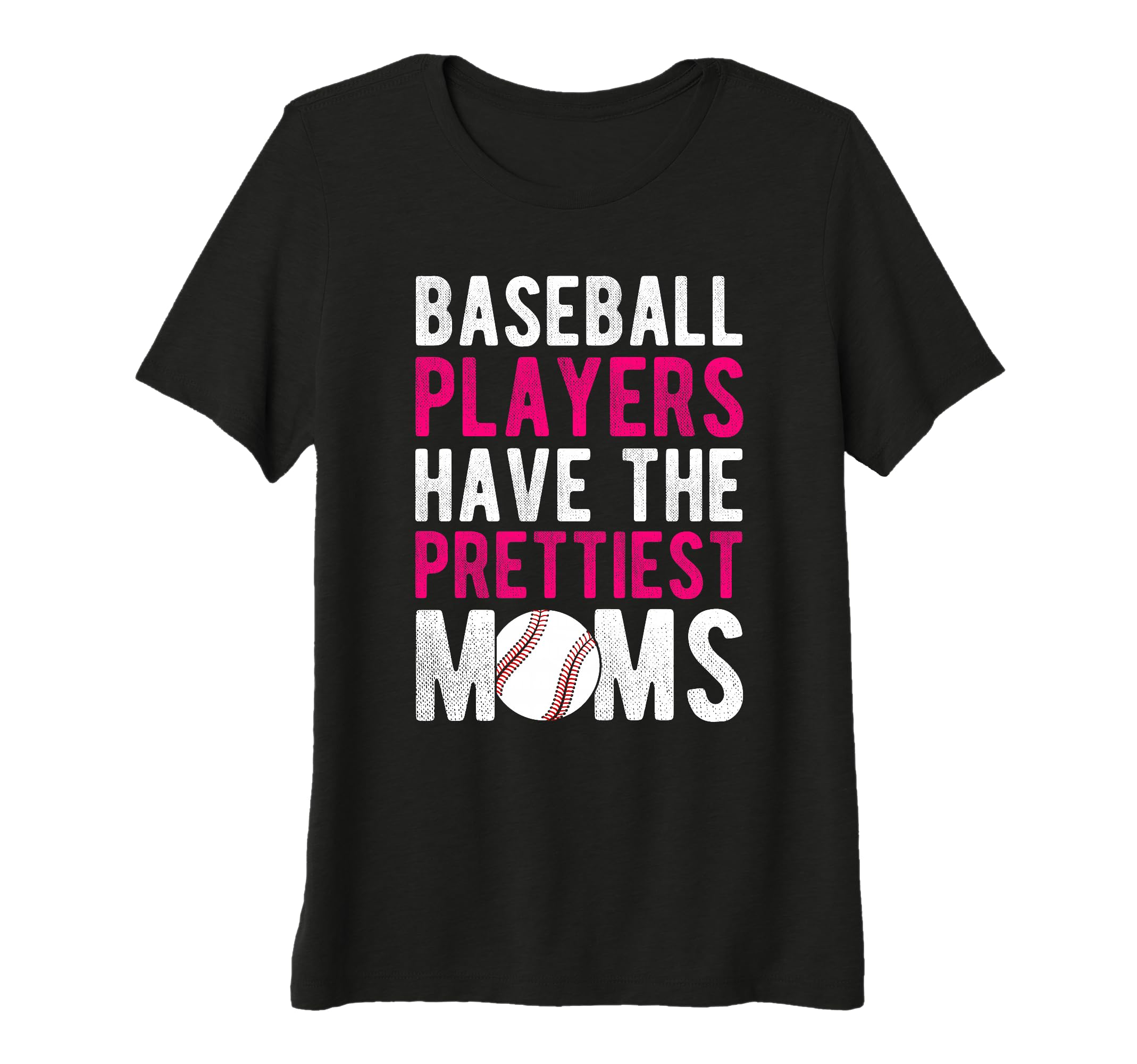 Womens Baseball Players Have Prettiest T-Shirt - Novelty Apparel Men Women - T-Shirt, Sweatshirt, Hoodie