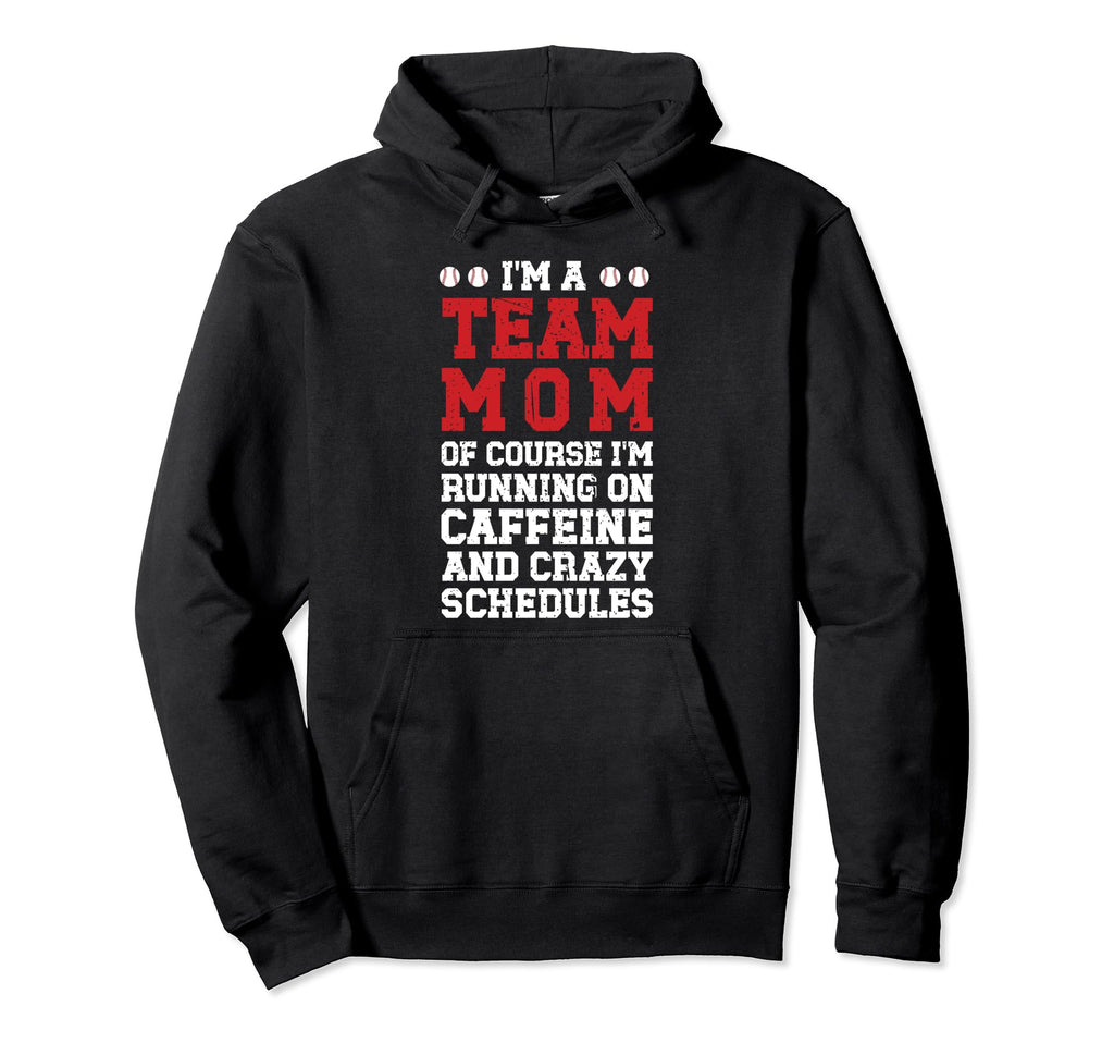 Im Team Mom Baseball Team Mom Hoodie - Custom Art Print for Adults - T-Shirt, Sweatshirt, Hoodie