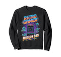 Gamer Modern Dad Arcade Gamer Sweatshirt - Novelty Apparel Men Women - T-Shirt, Sweatshirt, Hoodie