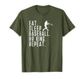Eat Sleep Homerun King Funny Beisbol T-Shirt - Casual Everyday Wear Unisex - T-Shirt, Sweatshirt, Hoodie