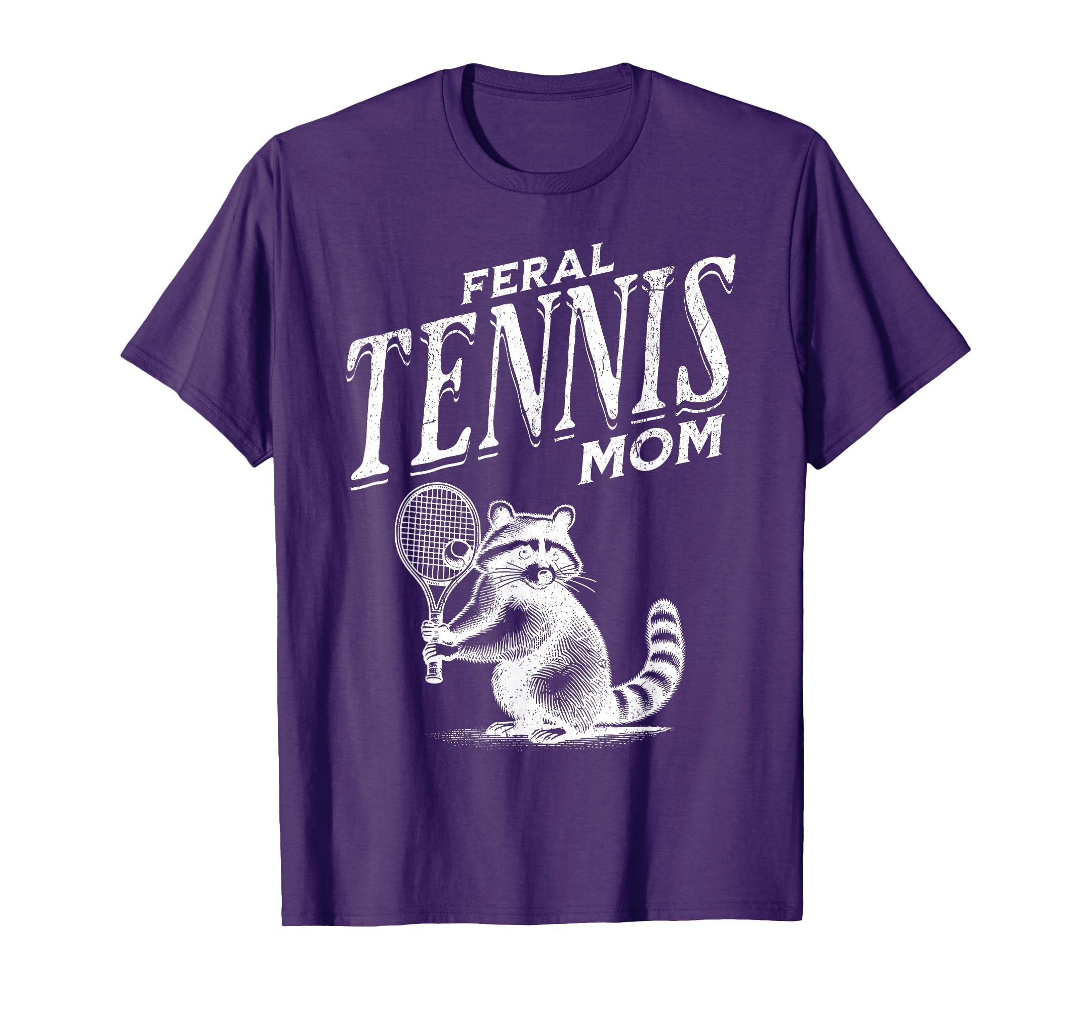 Raccoon Feral Tennis Mom Trash Panda Game T-Shirt - Novelty Apparel Unisex - T-Shirt, Sweatshirt, Hoodie