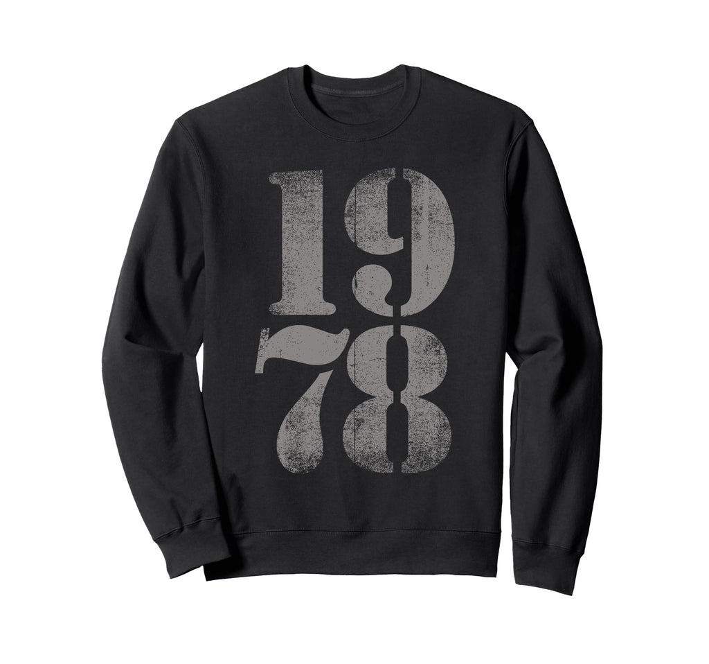 1978 Birth Year Distressed Birthday Sweatshirt - Trendy Graphic Men Women - T-Shirt, Sweatshirt, Hoodie