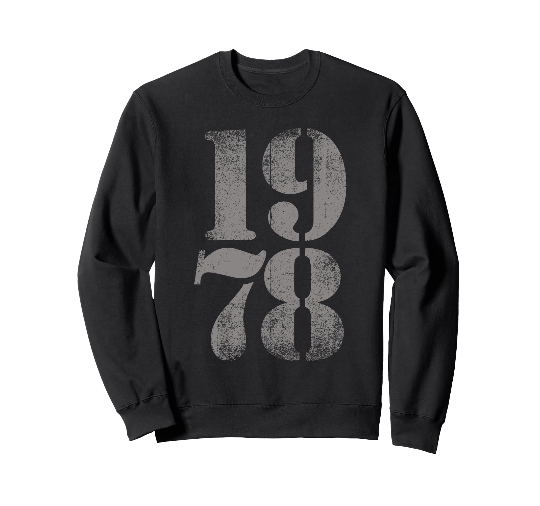 1978 Birth Year Distressed Birthday Sweatshirt - Trendy Graphic Men Women - T-Shirt, Sweatshirt, Hoodie